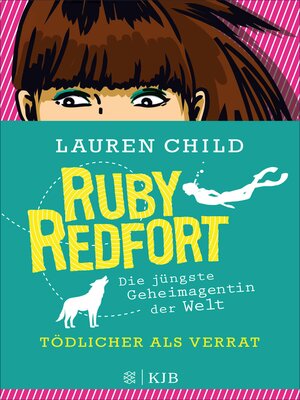 cover image of Ruby Redfort – Tödlicher als Verrat